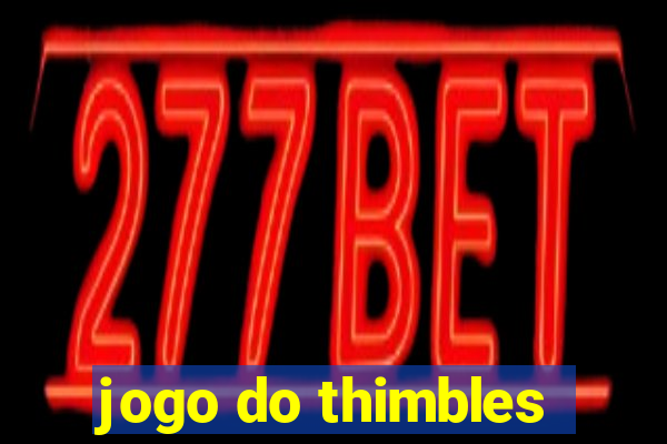 jogo do thimbles
