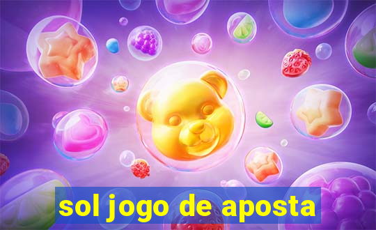 sol jogo de aposta