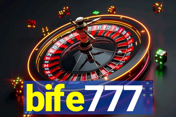 bife777