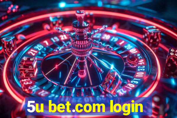 5u bet.com login