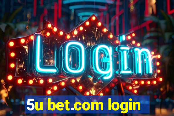 5u bet.com login