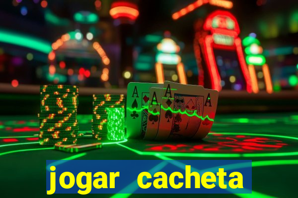 jogar cacheta online valendo dinheiro