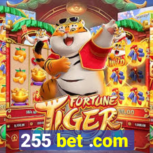 255 bet .com