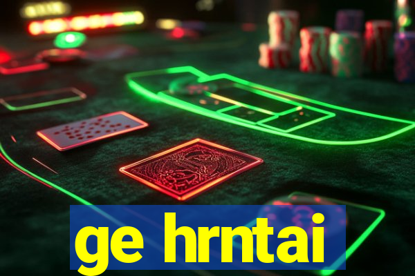 ge hrntai