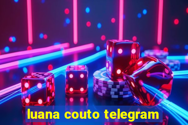 luana couto telegram