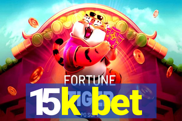 15k bet