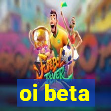 oi beta