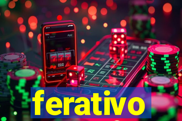 ferativo
