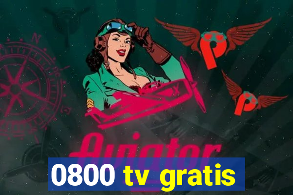 0800 tv gratis