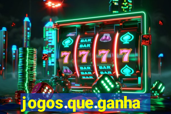 jogos.que.ganham.dinheiro