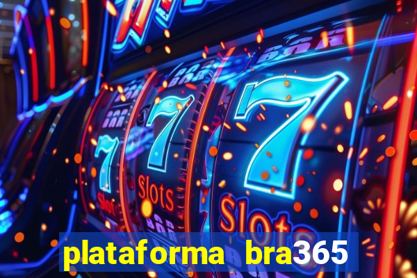 plataforma bra365 é confiável