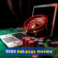 9080 bet paga mesmo