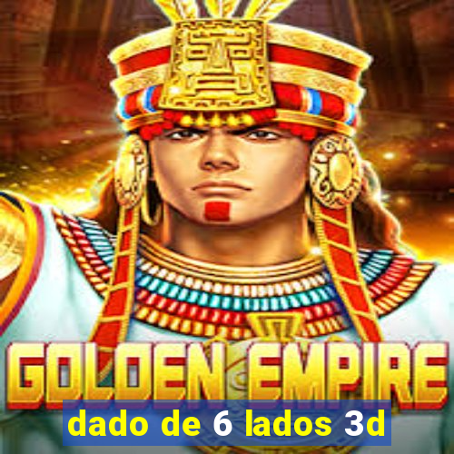 dado de 6 lados 3d
