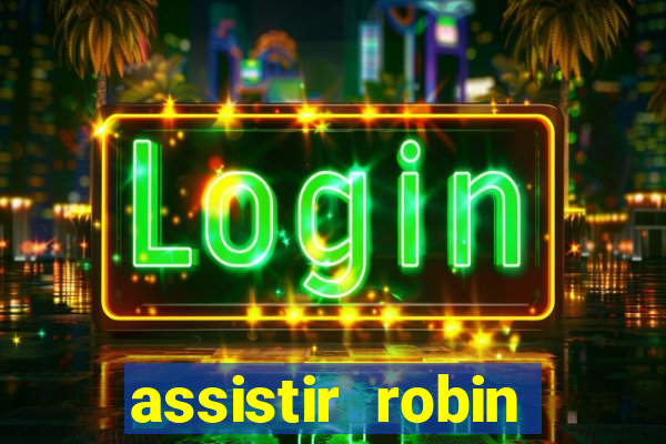 assistir robin hood: o príncipe dos ladr es (1991 dublado)