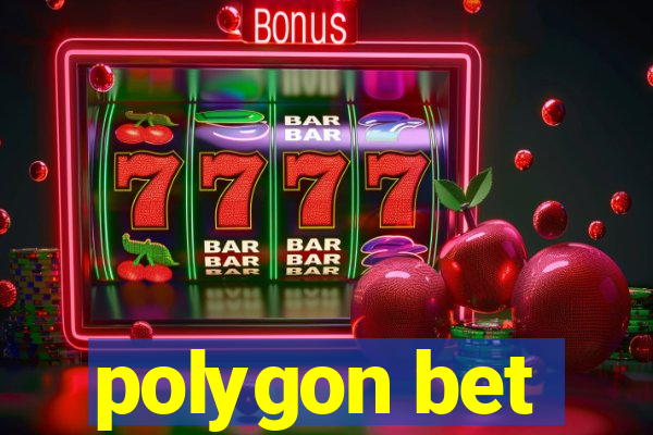 polygon bet