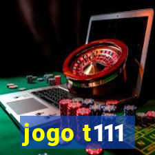 jogo t111