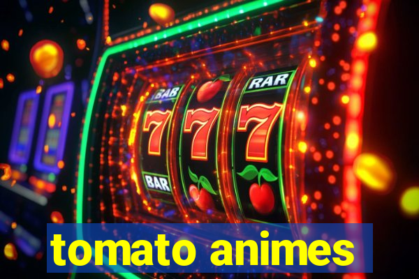 tomato animes