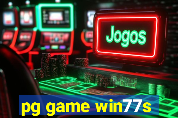 pg game win77s