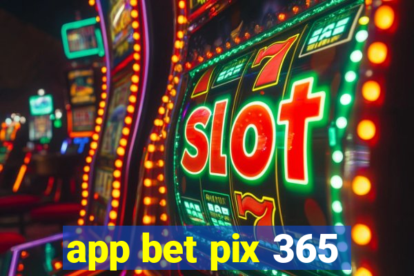 app bet pix 365