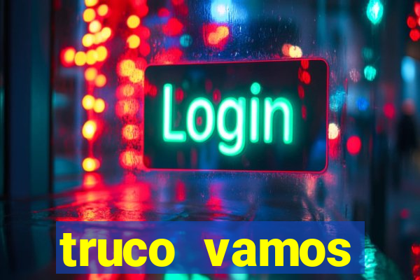 truco vamos download pc