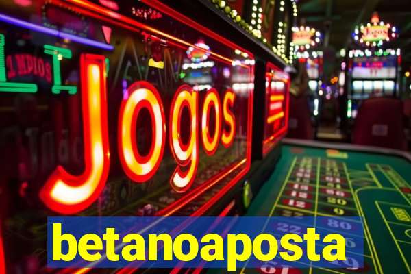 betanoaposta
