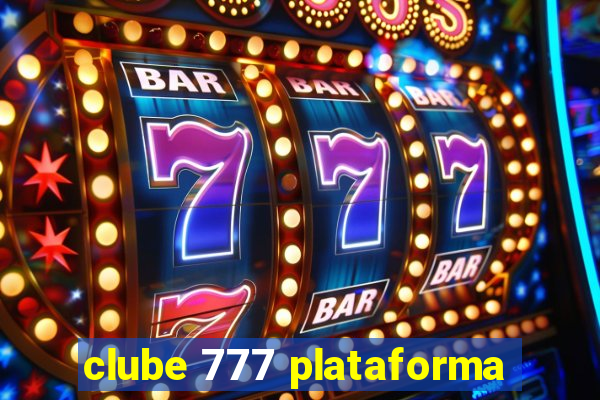 clube 777 plataforma