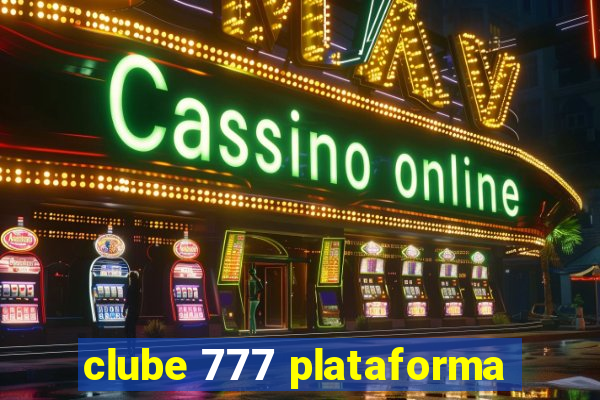 clube 777 plataforma