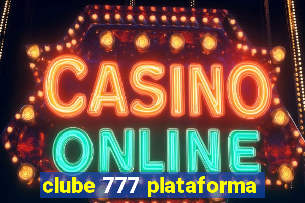clube 777 plataforma
