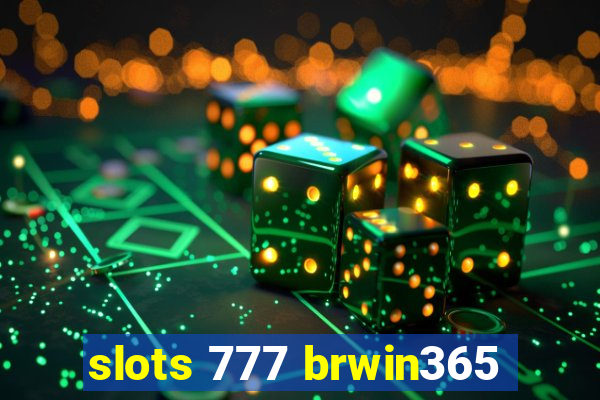 slots 777 brwin365