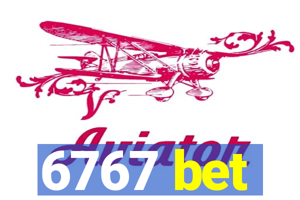 6767 bet
