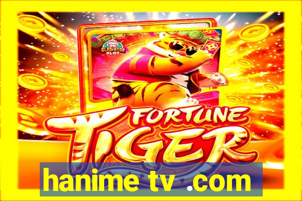 hanime tv .com