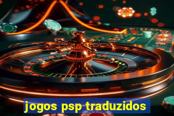 jogos psp traduzidos