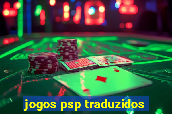 jogos psp traduzidos