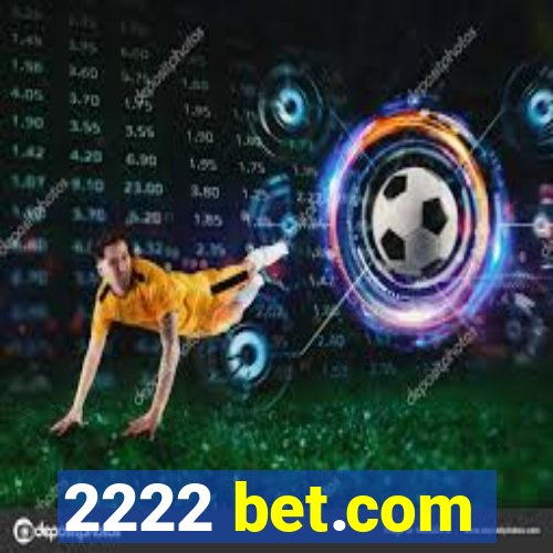 2222 bet.com