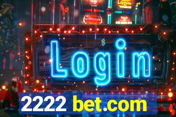 2222 bet.com