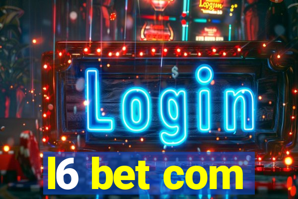 l6 bet com