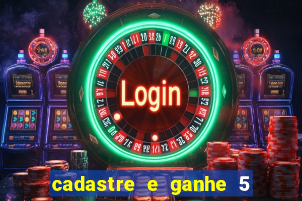 cadastre e ganhe 5 reais para apostar