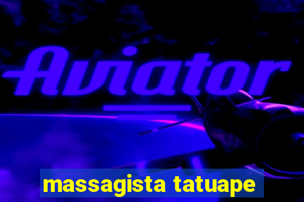 massagista tatuape