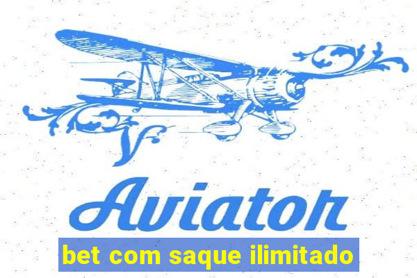 bet com saque ilimitado