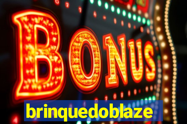 brinquedoblaze