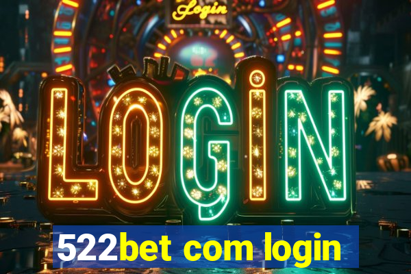 522bet com login