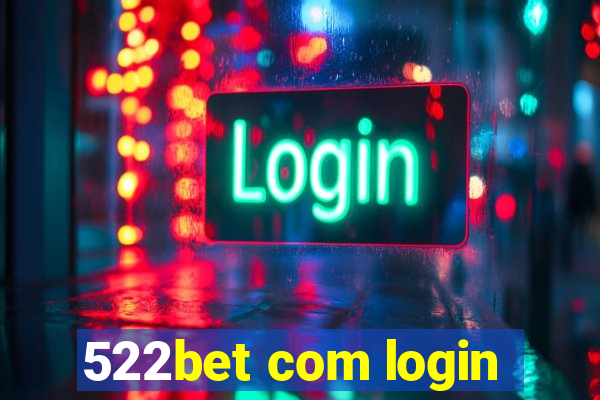 522bet com login