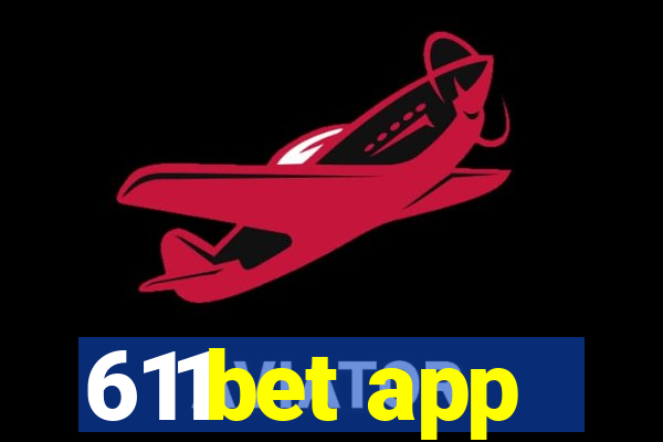 611bet app