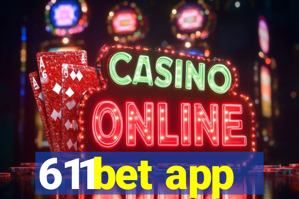 611bet app