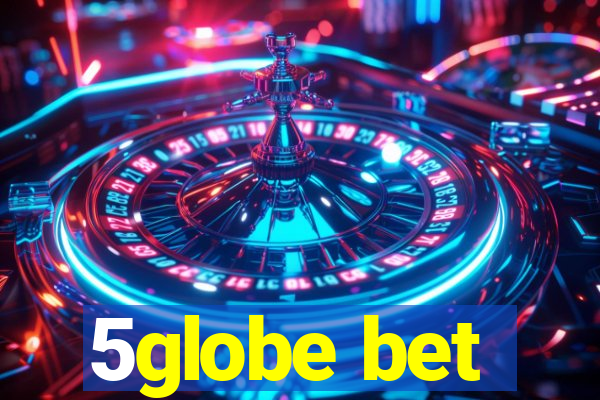 5globe bet