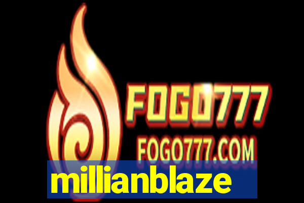 millianblaze