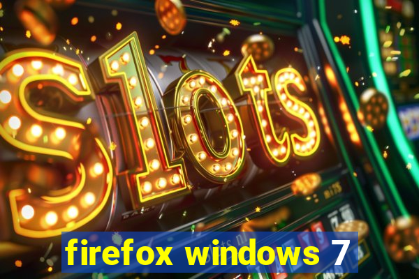 firefox windows 7