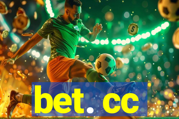 bet. cc