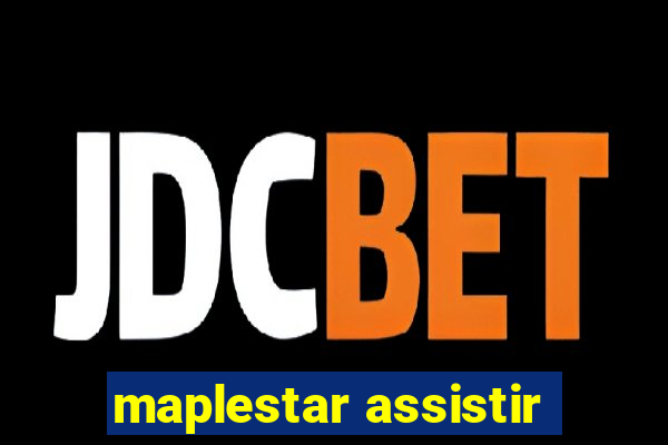 maplestar assistir