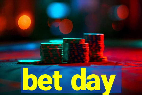 bet day